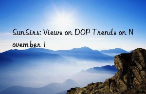 SunSirs: Views on DOP Trends on November 1