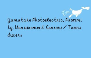 Yamatake Photoelectric, Proximity, Measurement Sensors / Transducers