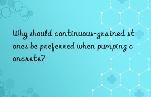 Why should continuous-grained stones be preferred when pumping concrete?