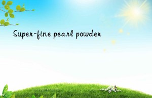 Super-fine pearl powder