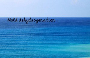 Mold dehydrogenation