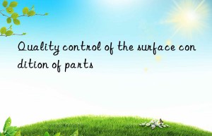 Quality control of the surface condition of parts