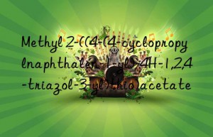 Methyl 2-((4-(4-cyclopropylnaphthalen-1-yl)-4H-1,2,4-triazol-3-yl)thio)acetate