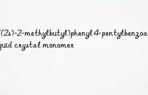 4-((2s)-2-methylbutyl)phenyl 4-pentylbenzoate liquid crystal monomer