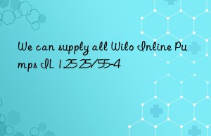 We can supply all Wilo Inline Pumps IL 1.25 25/55-4