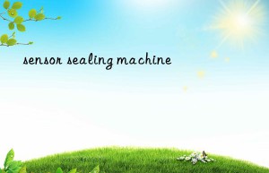 sensor sealing machine