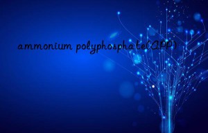 ammonium polyphosphate(APP)