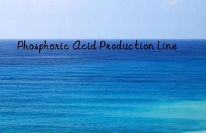 Phosphoric Acid Production Line