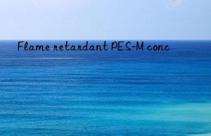 Flame retardant PES-M conc