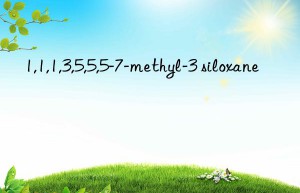 1,1,1,3,5,5,5-7-methyl-3 siloxane