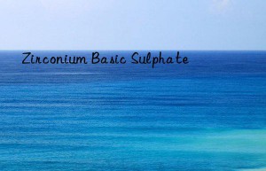 Zirconium Basic Sulphate