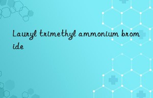 Lauryl trimethyl ammonium bromide