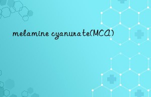 melamine cyanurate(MCA)