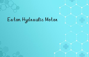 Eaton Hydraulic Motor