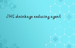 JHS shrinkage reducing agent