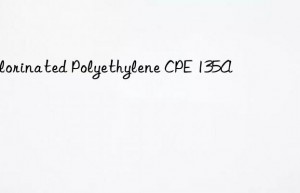 Chlorinated Polyethylene CPE 135A