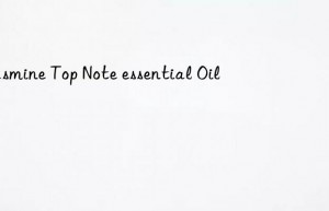 Jasmine Top Note essential Oil