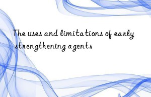 The uses and limitations of early strengthening agents