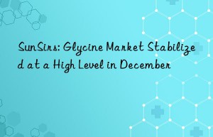 SunSirs: Glycine Market Stabilized at a High Level in December