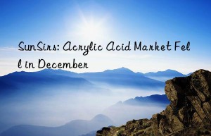 SunSirs: Acrylic Acid Market Fell in December