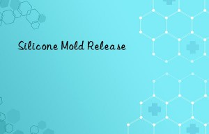 Silicone Mold Release