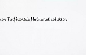 Boron Trifluoride Methanol solution