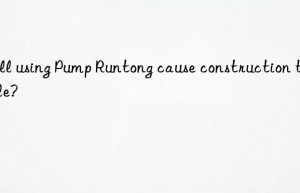 Will using Pump Runtong cause construction trouble?