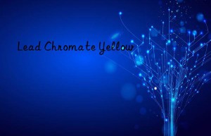 Lead Chromate Yellow