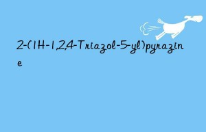 2-(1H-1,2,4-Triazol-5-yl)pyrazine