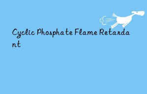 Cyclic Phosphate Flame Retardant