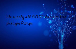 We supply all GAST Vacuum Diaphragm Pumps