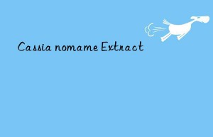 Cassia nomame Extract