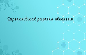 Supercritical paprika oleoresin