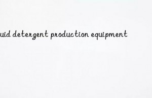 liquid detergent production equipment