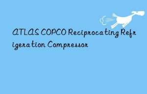 ATLAS COPCO Reciprocating Refrigeration Compressor