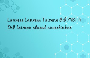 Lanxess Lanxess Trixene BI 7981 HDI trimer closed crosslinker