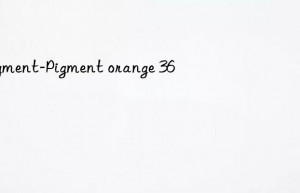 Pigment-Pigment orange 36