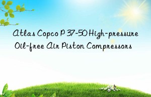 Atlas Copco P 37-50 High-pressure Oil-free Air Piston Compressors