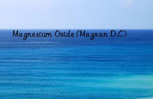 Magnesium Oxide (Magran D.C)