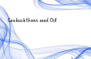 Seabuckthorn seed Oil