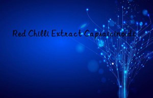 Red Chilli Extract Capsaicinoids