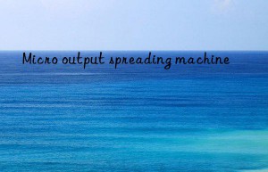 Micro output spreading machine