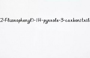 5-(2-Fluorophenyl)-1H-pyrrole-3-carbonitrile