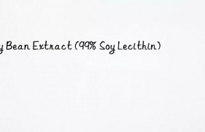 Soy Bean Extract (99% Soy Lecithin)