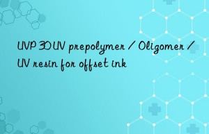 UVP 30 UV prepolymer / Oligomer / UV resin for offset ink