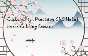 Custom High Precision CNC Metal Laser Cutting Service