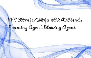 HFC 365mfc/245fa @60: 40 Blends Foaming Agent Blowing Agent