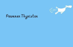 Powerex Thyristor