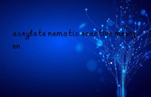 acrylate nematic reactive mesogen