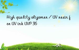 High quality oligomer / UV resin for UV ink UVP 36